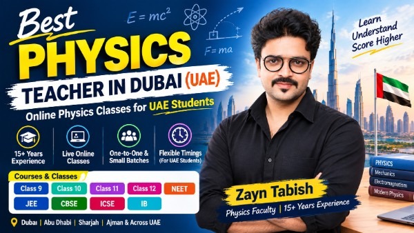 Dubai Physics Classes with Zayn Tabish-2mb